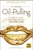 Couverture du livre « La méthode oil-pulling » de Bruce Fife aux éditions Macro Editions