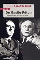 Couverture du livre « De Gaulle-Pétain : l'affrontement de deux France » de Frederic Salat-Baroux aux éditions Tallandier
