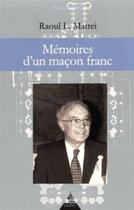 Couverture du livre « Mémoires d'un franc-maçon » de Raoul Mattei aux éditions Dervy