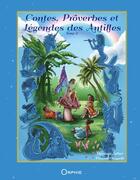 Couverture du livre « Contes, proverbes et légendes des Antilles t.2 » de Myriam Lother et Pascal Gaggelli aux éditions Orphie