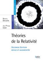 Couverture du livre « Théories de la relativité (2e édition) » de Jean-Philippe Uzan et Nathalie Deruelle aux éditions Belin Education