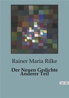 Couverture du livre « Der neuen gedichte anderer teil » de Rilke Rainer Maria aux éditions Culturea