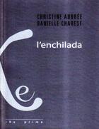 Couverture du livre « L'enchilada » de Danielle Charest et Christine Aubree aux éditions Ixe