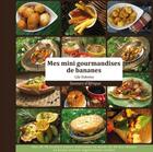 Couverture du livre « Mes mini gourmandises de bananes » de Lily Dakoma aux éditions Recettes Exotiques