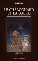 Couverture du livre « Le charognard et la souris » de Lisa Sureau aux éditions Overlook Publishing