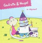 Couverture du livre « Gaufrette et Nougat se déguisent » de Sophie Collin et Zad et Didier Jean aux éditions Utopique