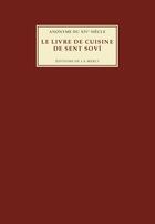 Couverture du livre « Le livre de cuisine de Sent Sovi » de Anonyme Du Xiv Siecle aux éditions Editions De La Merci