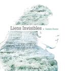 Couverture du livre « Liens invisibles » de Galatee Reuter aux éditions Le Vistemboir