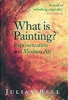 Couverture du livre « What is painting ? » de Julian Bell aux éditions Thames & Hudson