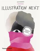 Couverture du livre « Illustration next (hardback) » de Benaroya Ana aux éditions Thames & Hudson