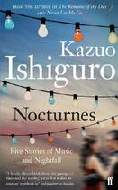 Couverture du livre « Nocturnes ; Five Stories of Music and Nightfall » de Kazuo Ishiguro aux éditions Faber Et Faber