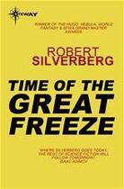 Couverture du livre « Time of the Great Freeze » de Robert Silverberg aux éditions Victor Gollancz