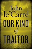 Couverture du livre « Our kind of traitor » de John Le Carre aux éditions Viking Adult