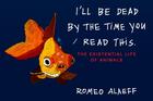 Couverture du livre « I'Ll Be Dead By The Time You Read This » de Romeo Alaeff aux éditions Adult Pbs