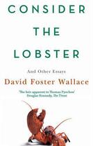 Couverture du livre « Consider The Lobster » de David Foster Wallace aux éditions Little Brown Book Group Digital