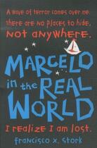 Couverture du livre « MARCELO IN THE REAL WORLD » de Francisco X. Stork aux éditions Scholastic