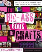 Couverture du livre « The Big-Ass Book of Crafts » de Mark Montano Auxy Espinoza aux éditions Epagine