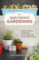 Couverture du livre « Apartment Gardening » de Pennington Amy aux éditions Sasquatch Books Digital