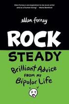 Couverture du livre « ROCK STEADY - BRILLIANT ADVICE FROM MY BIPOLAR LIFE » de Ellen Forney aux éditions Fantagraphics