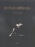 Couverture du livre « Le Fruit Defendu » de A Dufour et P D' Ameyal aux éditions Hachette Pratique