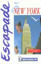 Couverture du livre « Escapade ; new-york » de Collectif Michelin aux éditions Michelin