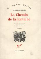 Couverture du livre « Le chemin de la fontaine » de Strati Saverio aux éditions Gallimard