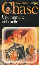 Couverture du livre « Une manche et la belle » de James Hadley Chase aux éditions Gallimard