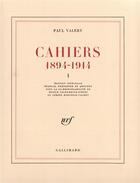 Couverture du livre « Cahiers (Tome 1) : (1894-1914) » de Paul Valery aux éditions Gallimard