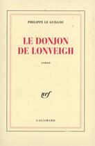 Couverture du livre « Le donjon de lonveigh » de Philippe Le Guillou aux éditions Gallimard