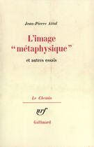 Couverture du livre « Image Metaphysique » de Attal J P aux éditions Gallimard