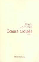 Couverture du livre « Coeurs croises » de Rouja Lazarova aux éditions Flammarion
