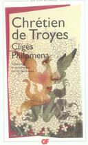 Couverture du livre « Cligès ; Philomena » de Chretien De Troyes aux éditions Flammarion