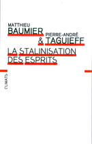 Couverture du livre « La stalinisation des esprits » de Taguieff Pierre-Andr aux éditions Climats