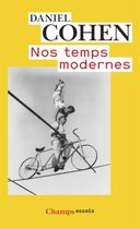 Couverture du livre « Nos temps modernes » de Daniel Cohen aux éditions Flammarion