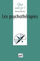 Couverture du livre « Les psychothérapies » de Bernard Brusset aux éditions Que Sais-je ?