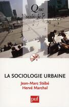 Couverture du livre « La sociologie urbaine (2 édition) » de Stebe Jean-Marc / Ma aux éditions Que Sais-je ?