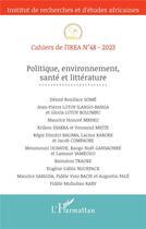 Couverture du livre « Cahiers de l'IREA Tome 48 : politique, environnement, santé et littérature (édition 2023) » de Cahiers De L'Irea aux éditions L'harmattan