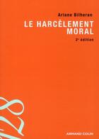 Couverture du livre « Le harcèlement moral (2e édition) » de Ariane Bilheran aux éditions Armand Colin