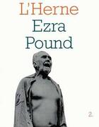 Couverture du livre « Ezra Pound - Les Cahiers de l'Herne » de Michel Beaujour et Dominique De Roux aux éditions Fayard