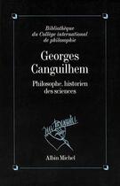 Couverture du livre « Georges canguilhem, philosophe, historien des sciences - philosophe historien des sciences » de  aux éditions Albin Michel