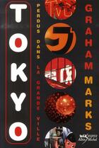 Couverture du livre « Tokyo, perdus dans la grande ville » de Marks-G aux éditions Albin Michel