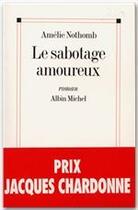 Couverture du livre « Le sabotage amoureux » de Amélie Nothomb aux éditions Albin Michel