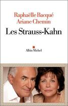 Couverture du livre « Les Strauss-Kahn » de Ariane Chemin et Raphaelle Bacque aux éditions Albin Michel