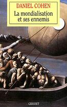 Couverture du livre « La mondialisation et ses ennemis » de Daniel Cohen aux éditions Grasset