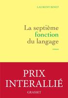 Couverture du livre « La septième fonction du langage » de Laurent Binet aux éditions Grasset Et Fasquelle