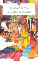 Couverture du livre « Les jardins de mardpur » de Sharma Yojana aux éditions Le Livre De Poche