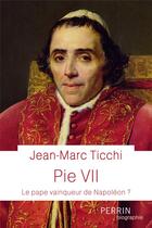 Couverture du livre « Pie VII » de Jean-Marc Ticchi aux éditions Perrin