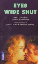 Couverture du livre « Eyes wide shut ; rien qu'un rêve » de Stanley Kubrick et Arthur Schnitzler aux éditions Pocket