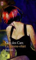 Couverture du livre « La femme-objet » de Guy Des Cars aux éditions J'ai Lu