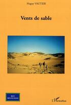 Couverture du livre « Vents de sable » de Maguy Vautier aux éditions Editions L'harmattan